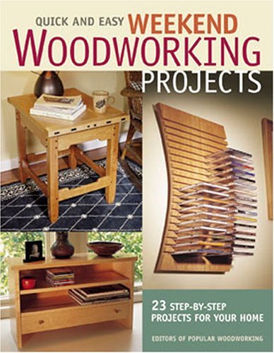 Quick and Easy Weekend Woodworking Projects