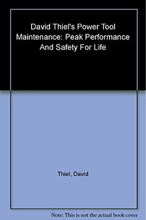 David Thiel's Power Tool Maintenance
