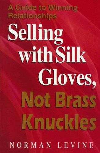 Selling with Silk Gloves, Not Brass Knuckles