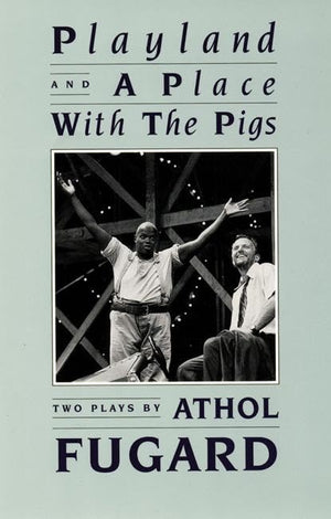 Playland and A Place with the Pigs