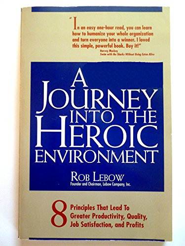 A Journey Into the Heroic Environment