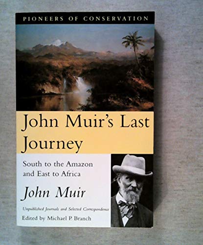 John Muir's Last Journey