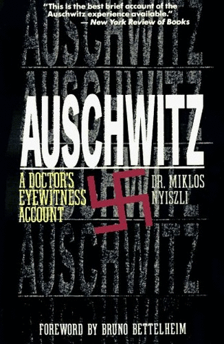 Auschwitz: a Doctor's Eyewitness Account