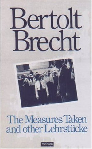 Measures Taken and Other Lehrstucke