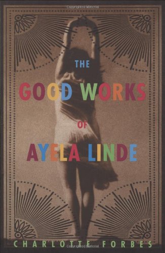 The Good Works of Ayela Linde