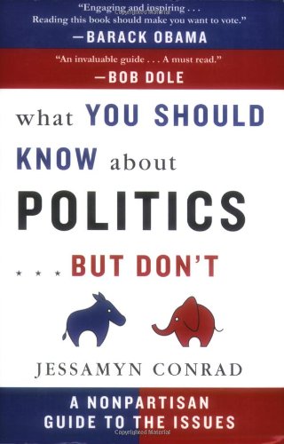 What You Should Know about Politics... But Don't