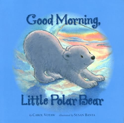 Good Morning Little Polar Bear