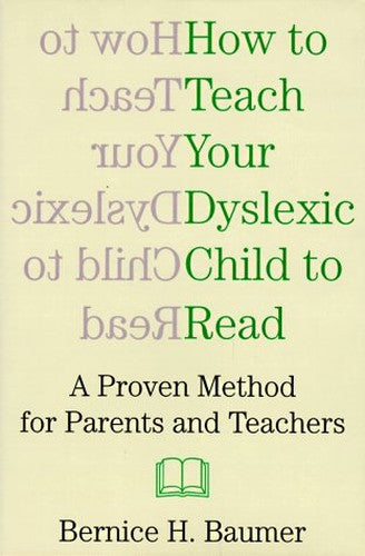 How to Teach Your Dyslexic Child to Read