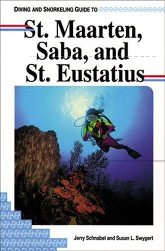 Diving and Snorkeling Guide to St. Maarten, Saba and St. Eustatius