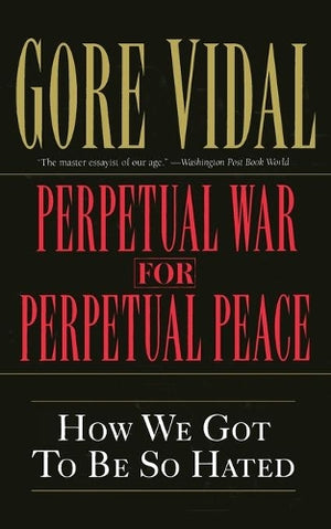 Perpetual War for Perpetual Peace