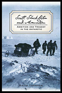 Scott, Shackleton, and Amundsen 