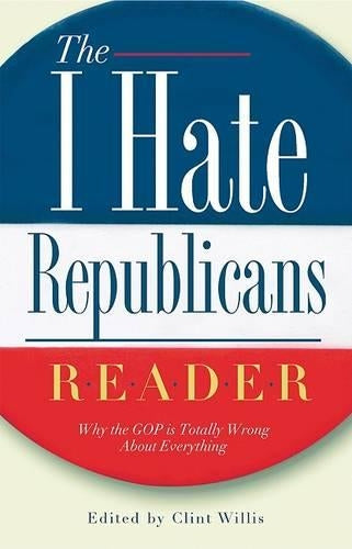 The I Hate Republicans Reader