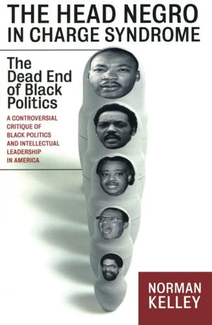 The Head Negro in Charge Syndrome
