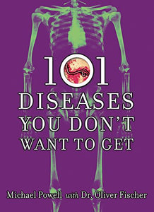101 Diseases You Don't Want to Get 