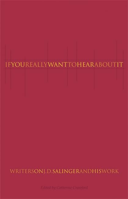 If You Really Want to Hear About It