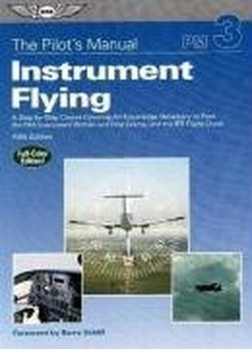 The Pilot's Manual: Instrument Flying
