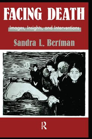 Facing Death: Images, Insights, and Interventions
