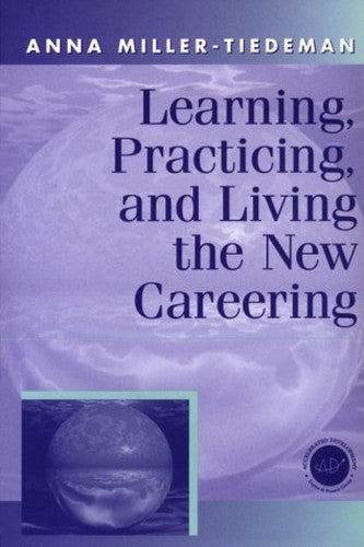 Learning, Practicing and Living the New Careering