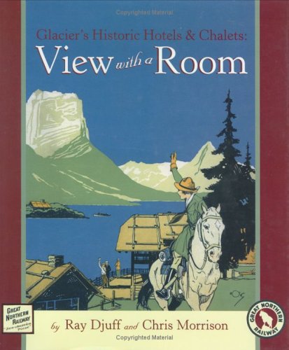 Glacier's Historic Hotels & Chalets