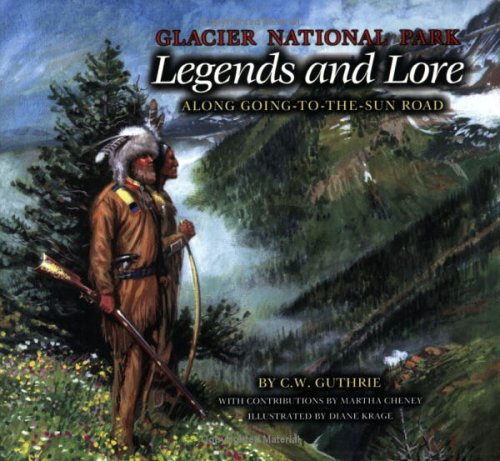 Glacier Legends and Lore