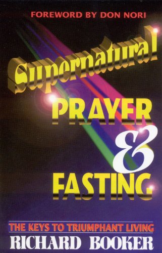 Supernatural Prayer and Fasting