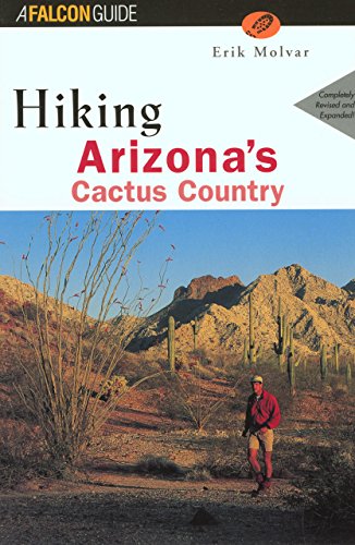 Hiking Arizona's Cactus Country, 2nd
