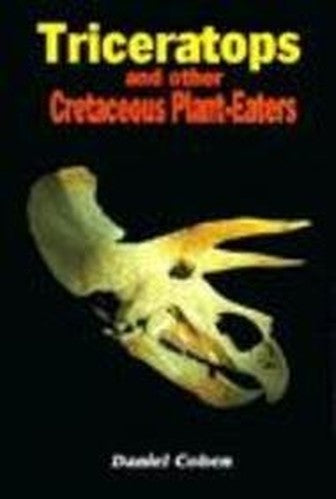 Triceratops and Other Cretaceous Plant-Eaters