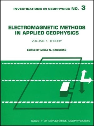 Electromagnetic Methods in Applied Geophysics, Volume 1