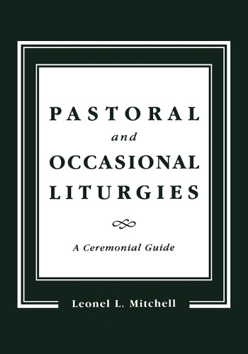 Pastoral and Occasional Liturgies