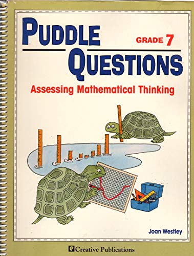 Puddle Questions for Math: Assessing Mathematical Thinking, Grade 7