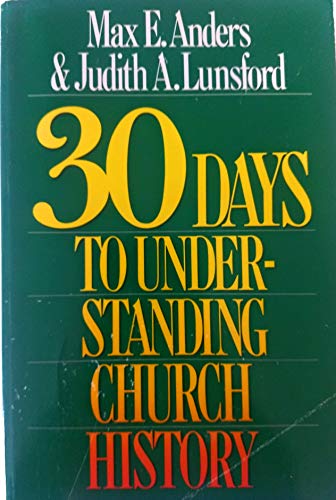 30 Days to Understanding Church History