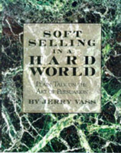 Soft Selling in a Hard World