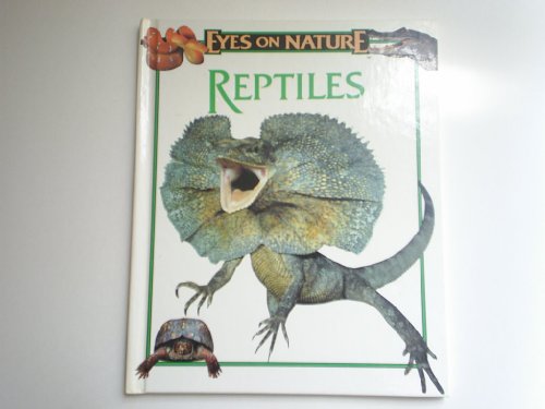 Reptiles (Eyes on Nature Series)