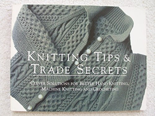 Knitting Tips and Trade Secrets