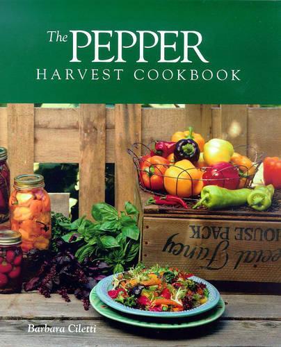 The Pepper Harvest Cookbook