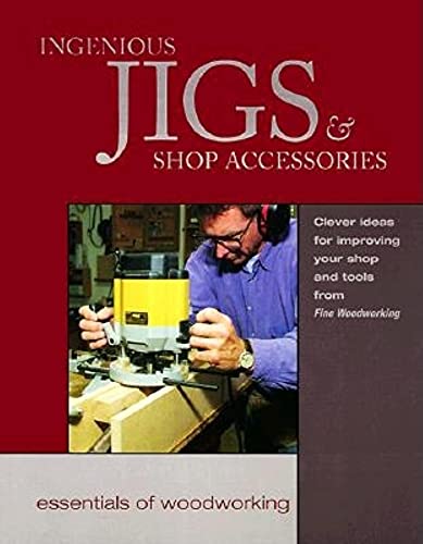 Ingenious Jigs and Shop Accessories