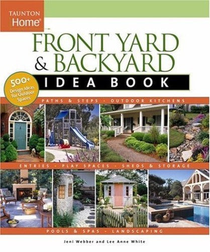 Front Yard and Backyard Idea Book