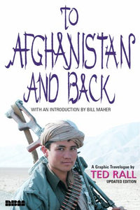 To Afghanistan And Back - Updated Ed. 