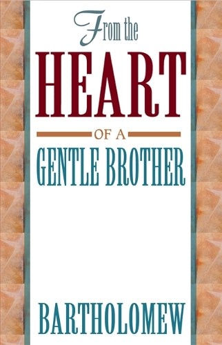 From the Heart of a Gentle Brother