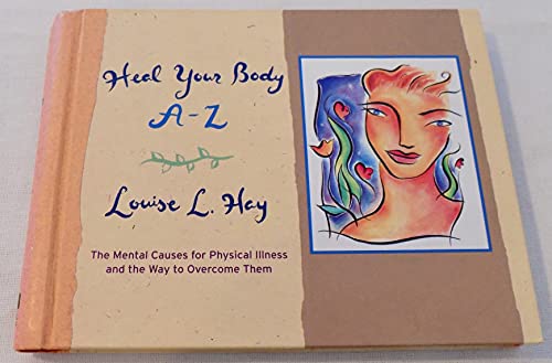 Heal Your Body A-Z
