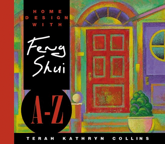 Home Design with Feng Shui A-Z