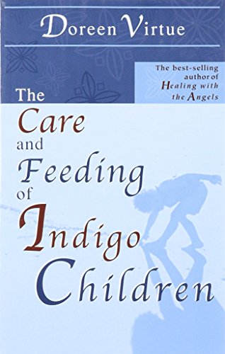 Care & Feeding Of Indigo Children