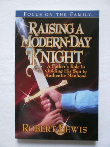 Raising a Modern Day Knight