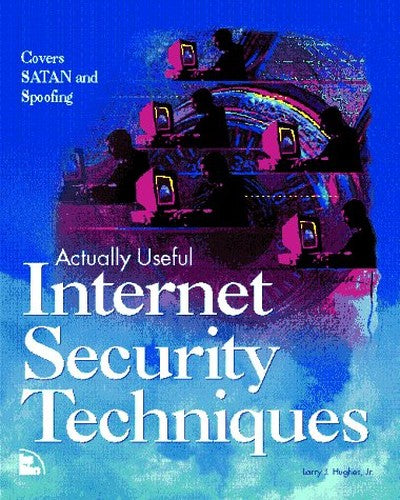 Actually Useful Internet Security Techniques