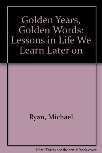 Golden Years, Golden Words