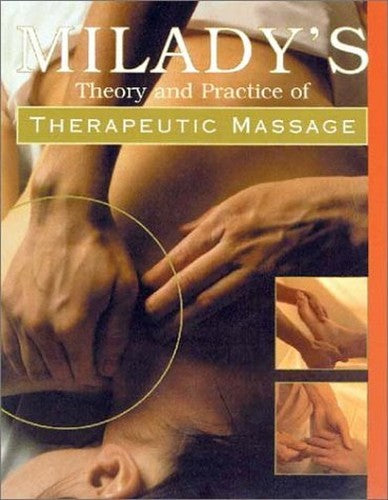 The Theory and Practice of Therapeutic Massage