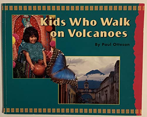 Kids Who Walk on Volcanoes
