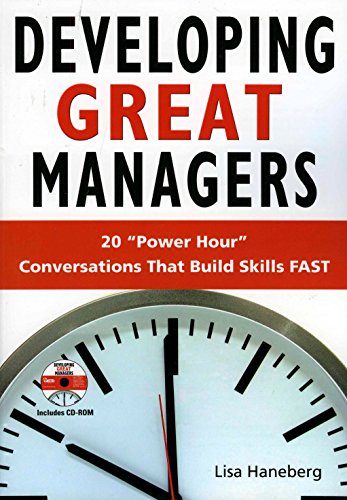 Developing Great Managers: 20 Power-Hour Conversations That Build Skills Fast