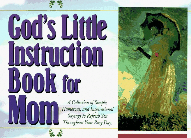God's Little Instruction Book for Moms