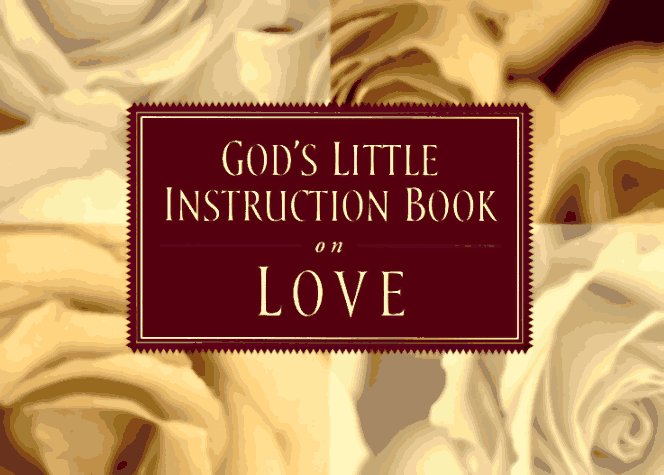 God's Little Instruction Book on Love